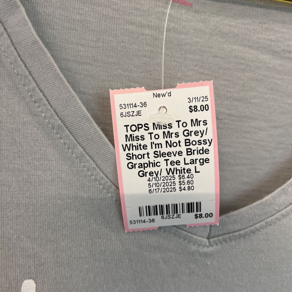 Miss To Mrs Grey/ White I'm Not Bossy Short Sleeve Bride Graphic Tee Large