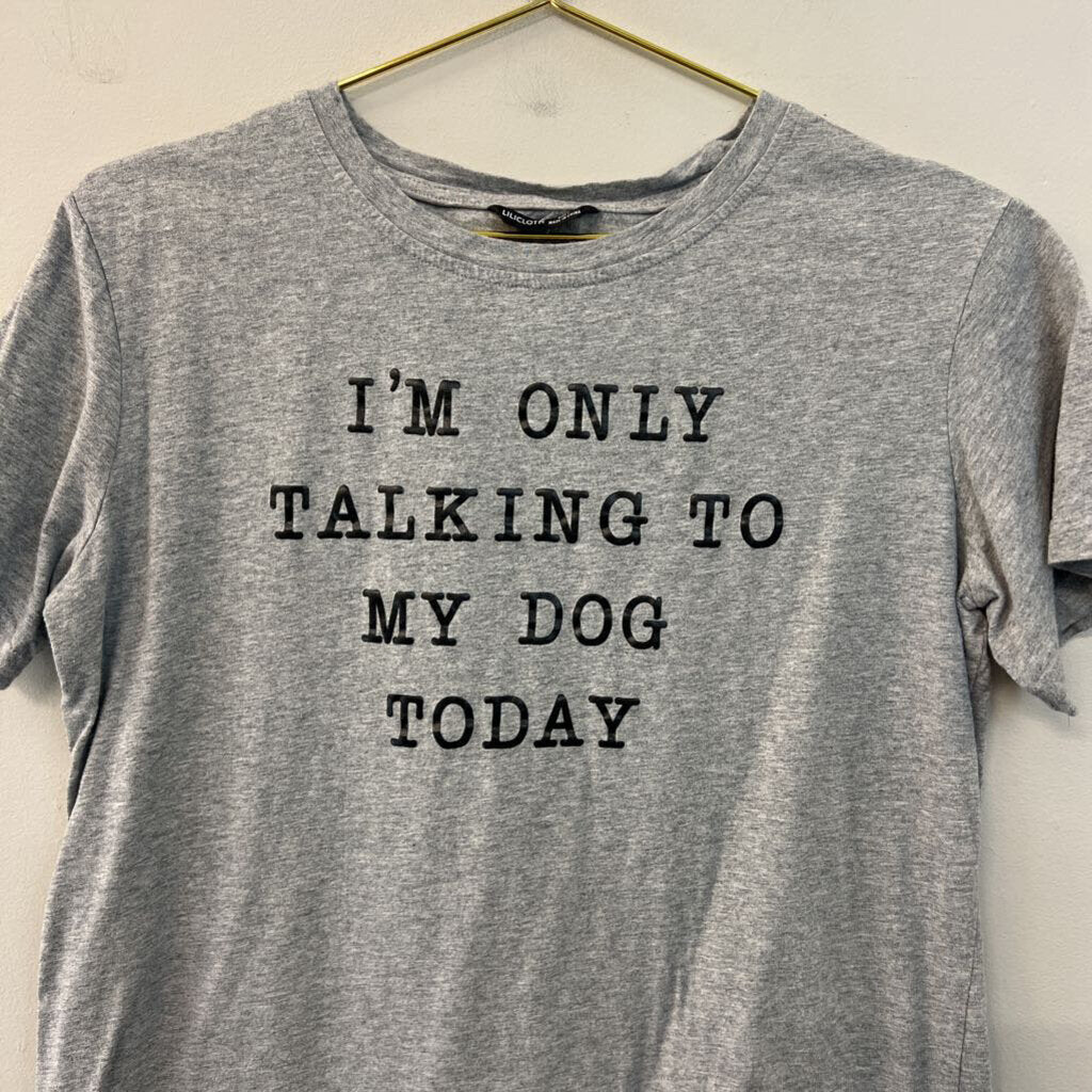 Lilicloth Grey/ Black I'm Only Talking To My Dog Today Short Sleeve Graphic Tee Large