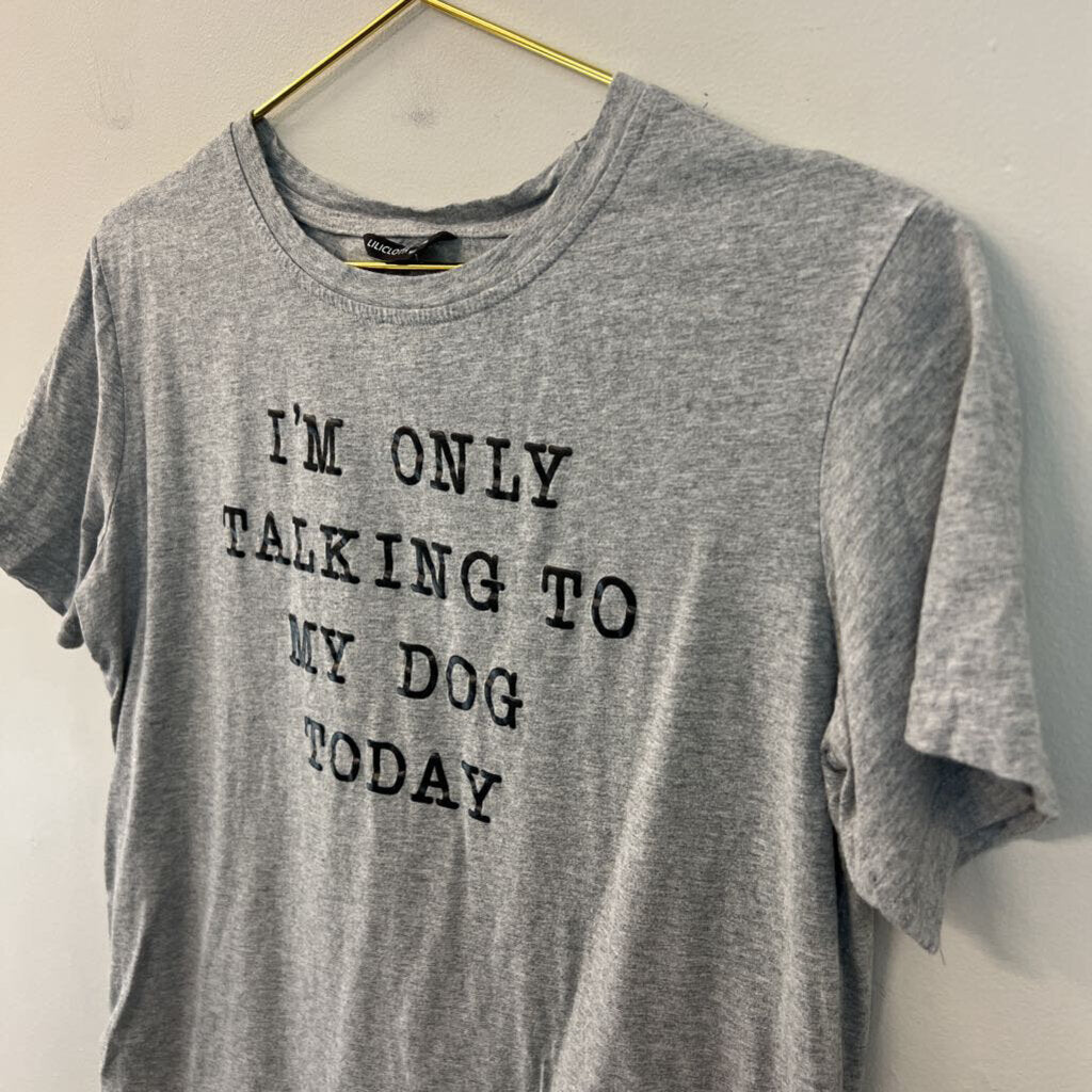 Lilicloth Grey/ Black I'm Only Talking To My Dog Today Short Sleeve Graphic Tee Large