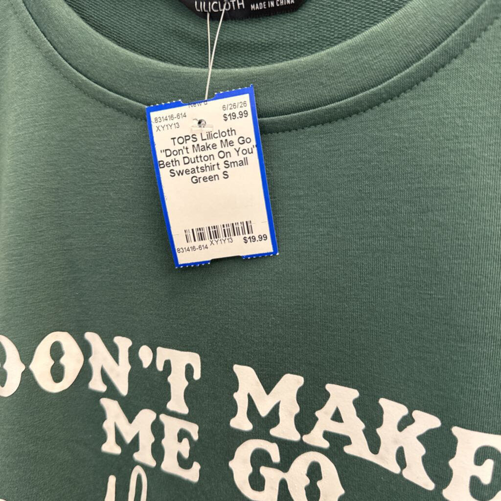 "Don't Make Me Go Beth Dutton On You" Sweatshirt Small